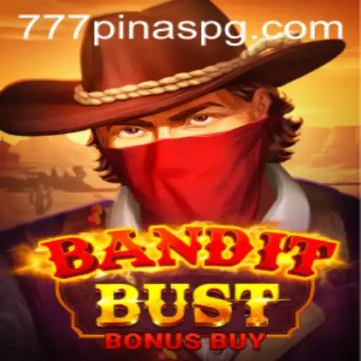 BanditBustBonusBuy and the Thrill of 777PINAS: An In-Depth Exploration