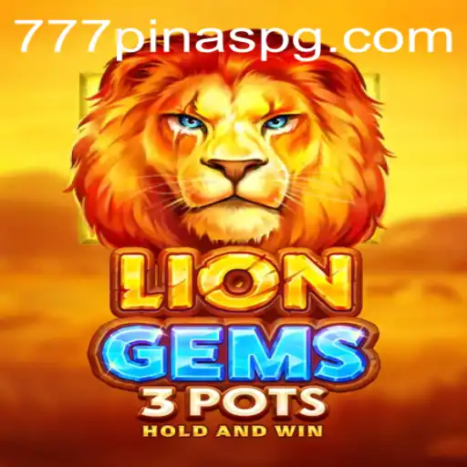 Discover and Master the Thrilling World of LionGems3pots with 777PINAS