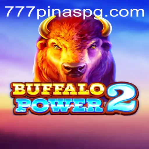 Exploring Buffalo Power 2: The Exciting World of Gaming with 777PINAS