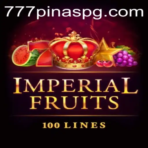 Exploring 'ImperialFruits100': Unlocking New Adventures with 777PINAS