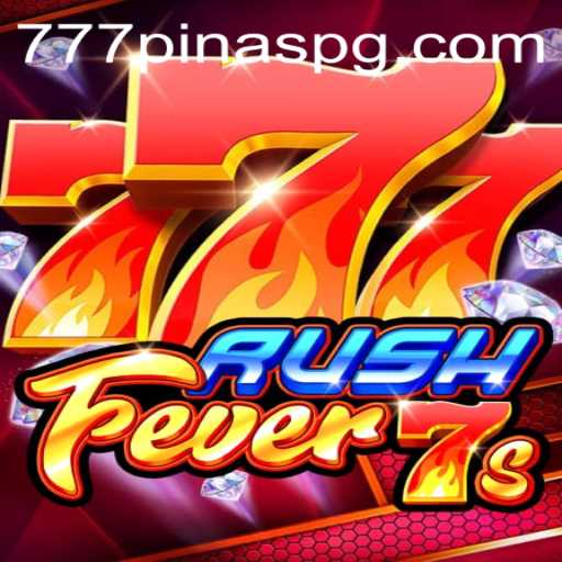 RushFever7s: A Thrilling Casino Adventure with 777PINAS